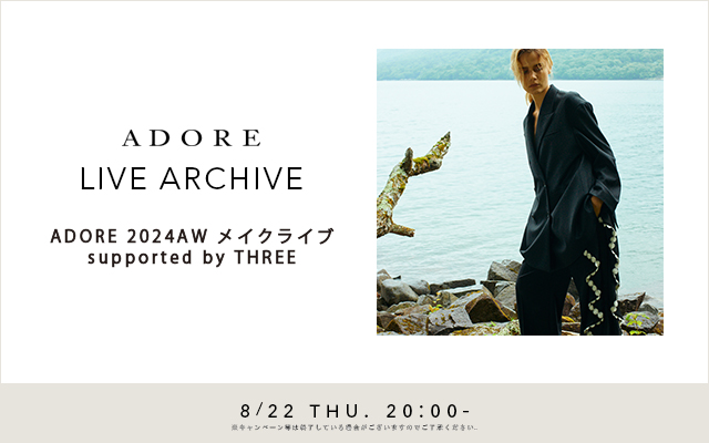 ADORE 2024AW メイクライブ supported by THREE