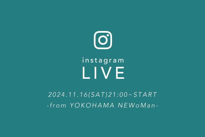 ニュウマン横浜店からLIVE配信！